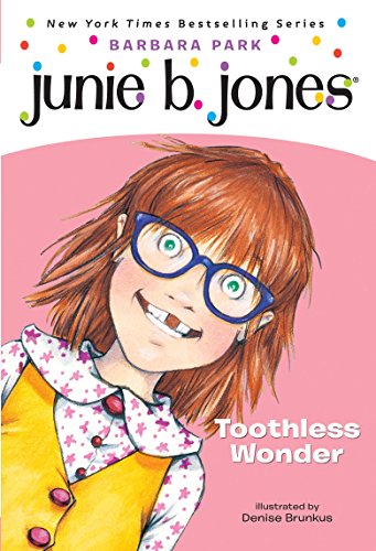 Junie B. First Grader Toothless Wonder